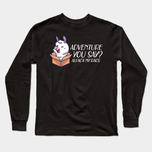 Alpaca - Adventure you say? alpaca my bags Long Sleeve T-Shirt